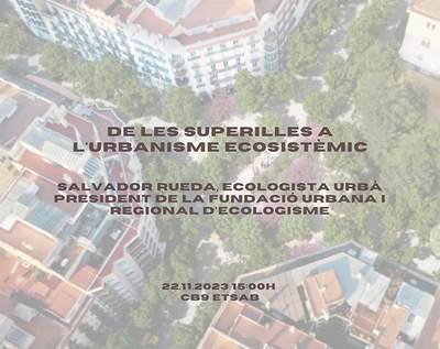 CONFERÈNCIA "DE LES SUPERILLES A L'URBANISME ECOSISTÈMIC"