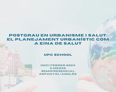 POSTGRAU EN URBANISME I SALUT: EL PLANEJAMENT URBANÍSTIC COM A EINA DE SALUT