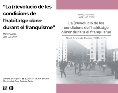 Presentació del llibre: “La (r)evolució de les condicions de l'habitatge obrer durant el franquisme”