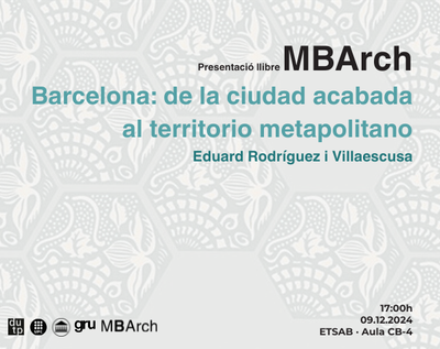 PRESENTACIÓ LLIBRE: Barcelona: de la ciudad acabada al territorio metapolitano