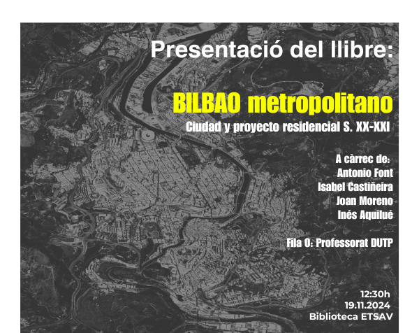 PRESENTACIÓ LLIBRE: BILBAO metropolitano. Ciudad y proyecto residencial S. XX-XXI