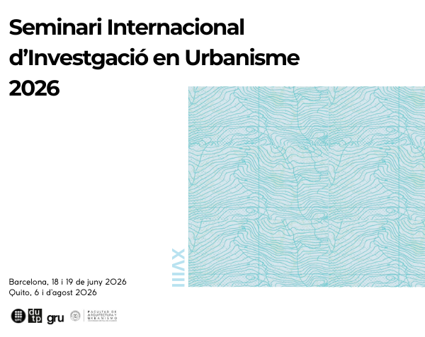Seminari Internacional d'Investigació en Urbanisme 2026