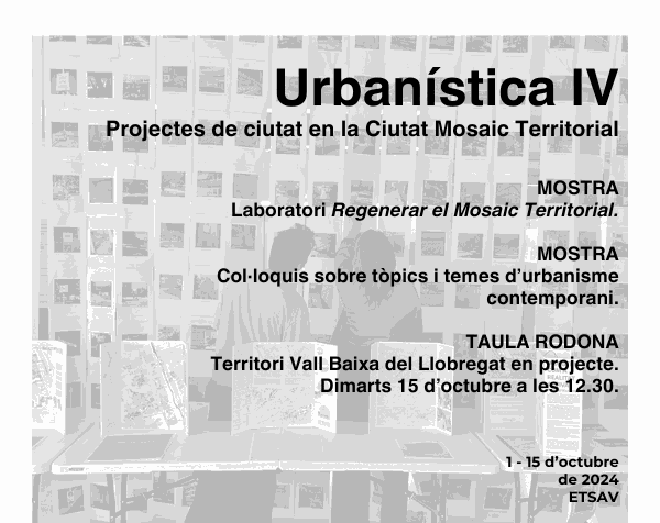 URBANÍSTICA IV. Projectes de ciutat en la Ciutat Mosaic Territorial