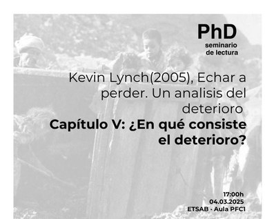 PhD: Seminario de lectura - Kevin Lynch (2005) ¿En que constiste el deterioro?